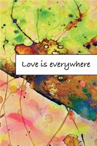 Love is everywhere