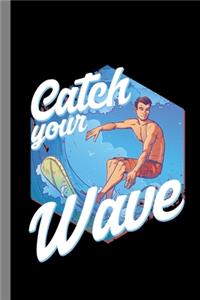 Catch Your Wave