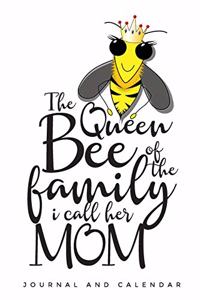 The Queen Bee of the Family I Call Her Mom