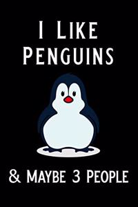 I Like Penguins & Maybe 3 People