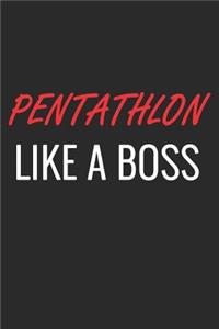 Pentathlon Like a Boss