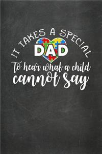 It Takes a Special Dad to Hear What a Child Cannot Say