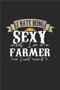 I Hate Being Sexy But I'm a Farmer So I Can't Help It