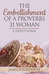 Embellishment of a Proverbs 31 Woman