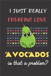 I Just Really Freaking Love Avocados. Is That a Problem?