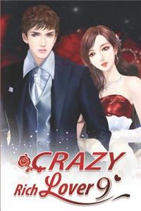 Crazy Rich Lover 9