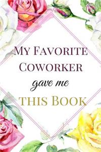 My Favorite Coworker Gave me this Book