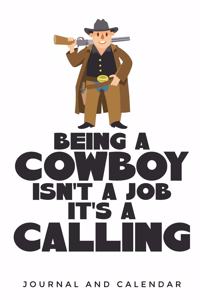 Being A Cowboy Isn't A Job It's A Calling