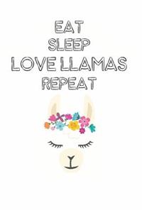 Eat Sleep Love Llamas Repeat
