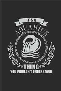 It's A Aquarius Thing You Wouldn't Understand