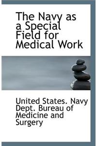 The Navy as a Special Field for Medical Work