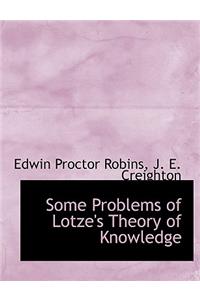 Some Problems of Lotze's Theory of Knowledge