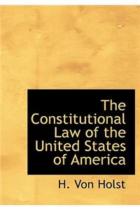 The Constitutional Law of the United States of America