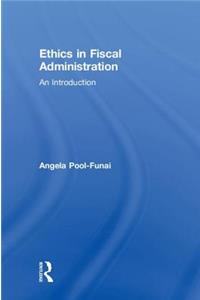 Ethics in Fiscal Administration