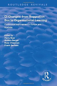 CI Changes from Suggestion Box to Organisational Learning: Continuous Improvement in Europe and Australia