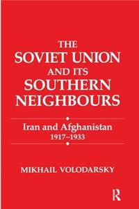 The Soviet Union and Its Southern Neighbours