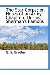 The Star Corps; Or, Notes of an Army Chaplain, During Sherman's Famous
