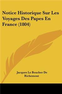 Notice Historique Sur Les Voyages Des Papes En France (1804)
