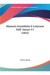 Memorie Scientifiche E Letterarie Dell' Ateneo V1 (1824)