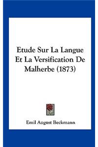 Etude Sur La Langue Et La Versification de Malherbe (1873)