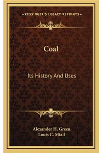 Coal: Its History And Uses