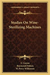 Studies on Wine-Sterilizing Machines