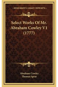 Select Works of Mr. Abraham Cowley V1 (1777)