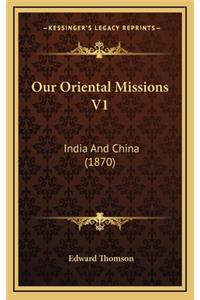 Our Oriental Missions V1