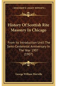 History Of Scottish Rite Masonry In Chicago