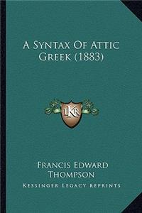 A Syntax Of Attic Greek (1883)