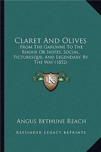 Claret and Olives