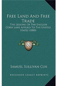Free Land and Free Trade