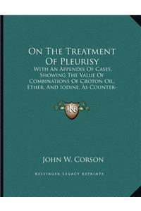 On The Treatment Of Pleurisy