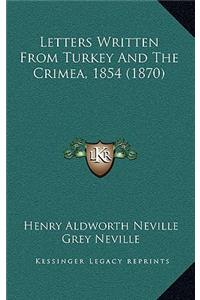 Letters Written from Turkey and the Crimea, 1854 (1870)