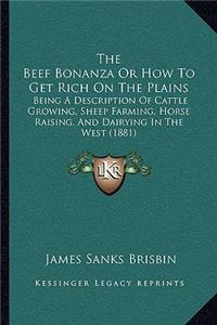 Beef Bonanza or How to Get Rich on the Plains