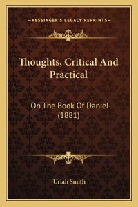 Thoughts, Critical and Practical
