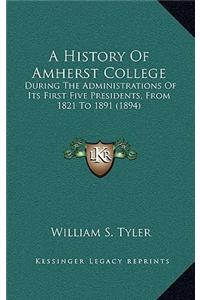 A History Of Amherst College