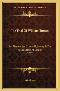 The Trial Of William Turton