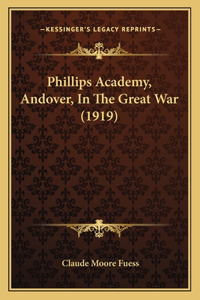 Phillips Academy, Andover, In The Great War (1919)