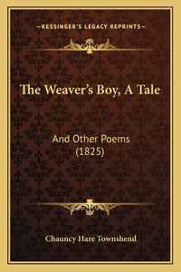 Weaver's Boy, A Tale