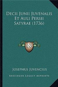 Decii Junii Juvenalis Et Auli Persii Satyrae (1736)