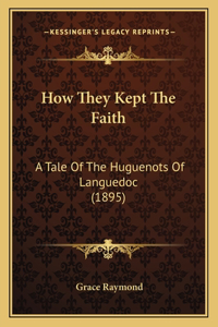 How They Kept The Faith