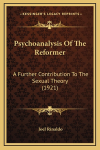 Psychoanalysis Of The Reformer