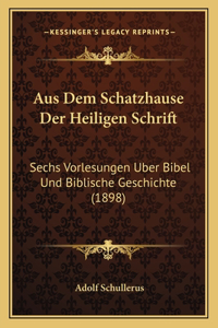 Aus Dem Schatzhause Der Heiligen Schrift