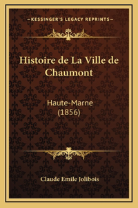 Histoire de La Ville de Chaumont