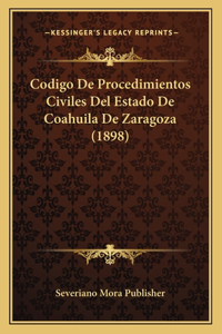 Codigo de Procedimientos Civiles del Estado de Coahuila de Zaragoza (1898)
