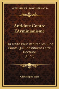 Antidote Contre L'Arminianisme