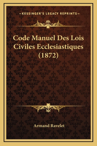 Code Manuel Des Lois Civiles Ecclesiastiques (1872)