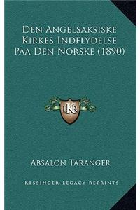 Den Angelsaksiske Kirkes Indflydelse Paa Den Norske (1890)