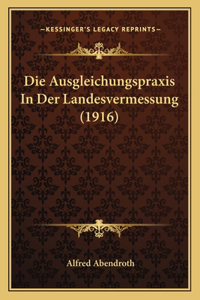 Ausgleichungspraxis In Der Landesvermessung (1916)